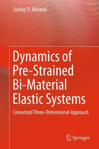 Dynamics of Pre-Strained Bi-Material Elastic Systems Linearized Three-Dimensional Approach