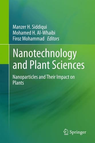 Nanotechnology and Plant Sciences Nanoparticles and Their Impact on Plants