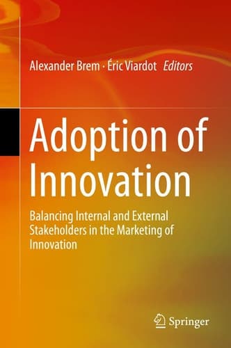 Adoption of Innovation Balancing Internal and External Stakeholders in the Marketing of Innovation
