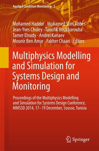 Multiphysics Modelling and Simulation for Systems Design and Monitoring Proceedings of the Multiphysics Modelling and Simulation for Systems Design Conference, MMSSD 2014, 17-19 December, Sousse, Tunisia