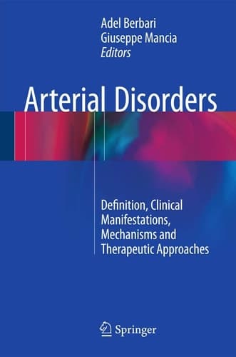 Arterial Disorders Definition, Clinical Manifestations, Mechanisms and Therapeutic Approaches