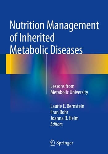 Nutrition Management of Inherited Metabolic Diseases Lessons from Metabolic University