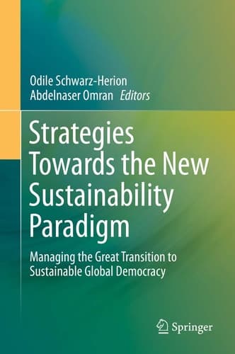 Strategies Towards the New Sustainability Paradigm Managing the Great Transition to Sustainable Global Democracy