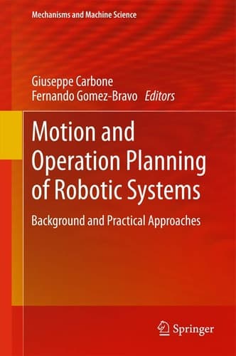 Motion and Operation Planning of Robotic Systems Background and Practical Approaches