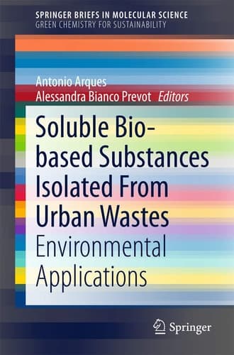 Soluble Bio-based Substances Isolated From Urban Wastes Environmental Applications