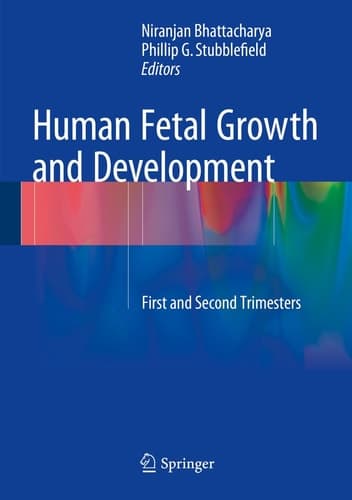 Human Fetal Growth and Development First and Second Trimesters