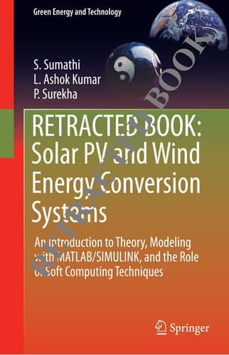 Solar PV and Wind Energy Conversion Systems An Introduction to Theory, Modeling with MATLAB/SIMULINK, and the Role of Soft Computing Techniques