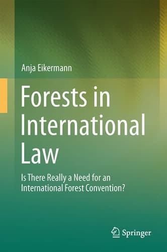 Forests in International Law Is There Really a Need for an International Forest Convention?