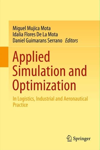 Applied Simulation and Optimization In Logistics, Industrial and Aeronautical Practice