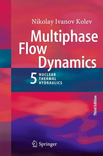 Multiphase Flow Dynamics 5 Nuclear Thermal Hydraulics
