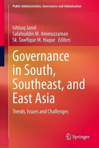 Governance in South, Southeast, and East Asia Trends, Issues and Challenges