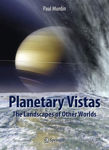 Planetary Vistas The Landscapes of Other Worlds