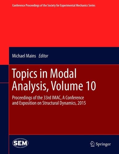 Topics in Modal Analysis, Volume 10 Proceedings of the 33rd IMAC, A Conference and Exposition on Structural Dynamics, 2015