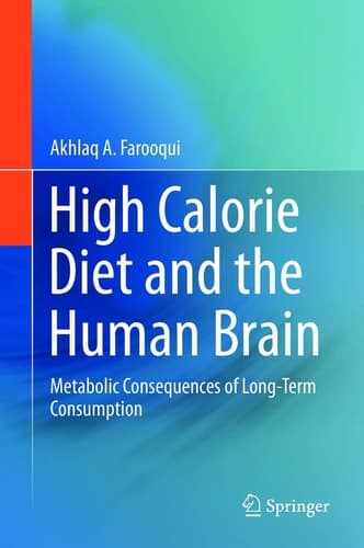 High Calorie Diet and the Human Brain Metabolic Consequences of Long-Term Consumption