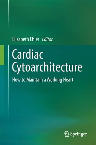 Cardiac Cytoarchitecture How to Maintain a Working Heart