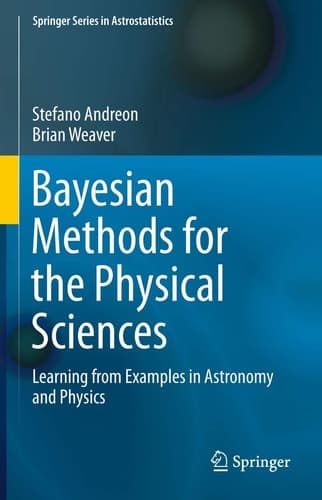 Bayesian Methods for the Physical Sciences Learning from Examples in Astronomy and Physics