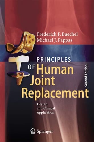 Principles of Human Joint Replacement Design and Clinical Application