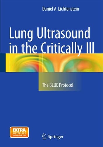 Lung Ultrasound in the Critically Ill The BLUE Protocol
