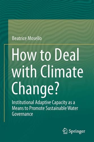 How to Deal with Climate Change? Institutional Adaptive Capacity as a Means to Promote Sustainable Water Governance