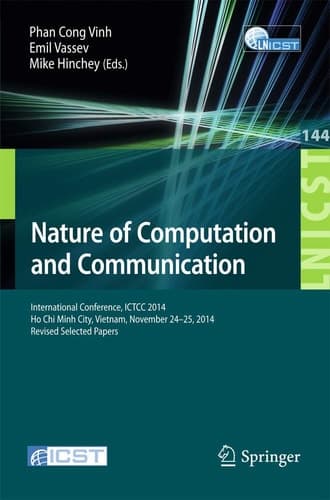Nature of Computation and Communication International Conference, ICTCC 2014, Ho Chi Minh City, Vietnam, November 24-25, 2014, Revised Selected Papers