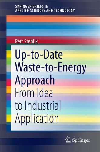 Up-to-Date Waste-to-Energy Approach From Idea to Industrial Application