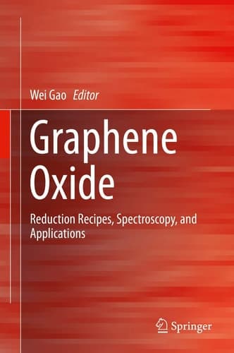 Graphene Oxide Reduction Recipes, Spectroscopy, and Applications