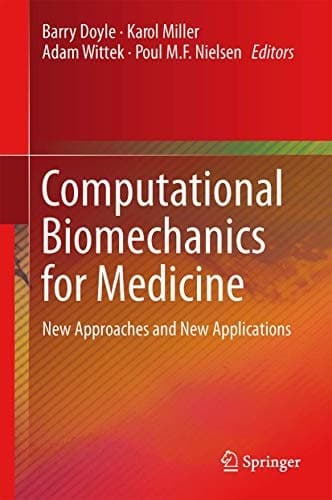 Computational Biomechanics for Medicine New Approaches and New Applications