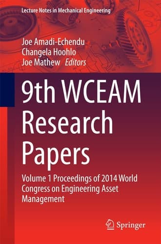 9th WCEAM Research Papers Volume 1 Proceedings of 2014 World Congress on Engineering Asset Management