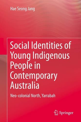 Social Identities of Young Indigenous People in Contemporary Australia Neo-colonial North, Yarrabah