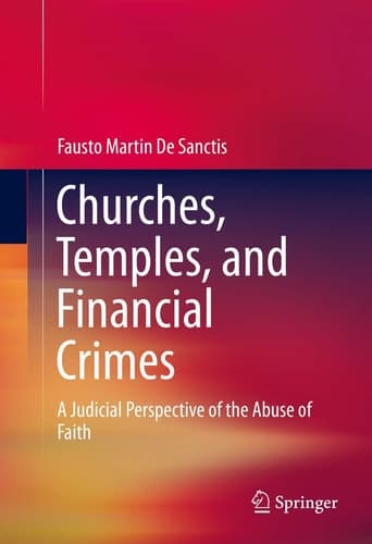 Churches, Temples, and Financial Crimes A Judicial Perspective of the Abuse of Faith