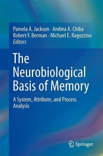 The Neurobiological Basis of Memory A System, Attribute, and Process Analysis
