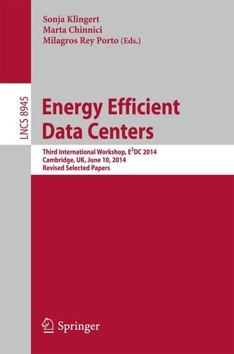 Energy Efficient Data Centers Third International Workshop, E2DC 2014, Cambridge, UK, June 10, 2014, Revised Selected Papers