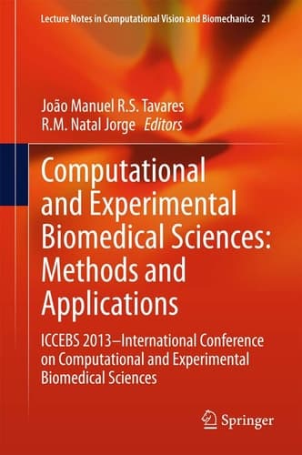 Computational and Experimental Biomedical Sciences: Methods and Applications ICCEBS 2013 -- International Conference on Computational and Experimental Biomedical Sciences
