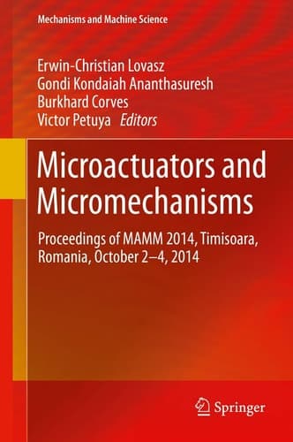 Microactuators and Micromechanisms Proceedings of MAMM 2014, Timisoara, Romania, October 2-4, 2014