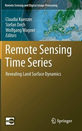 Remote Sensing Time Series Revealing Land Surface Dynamics