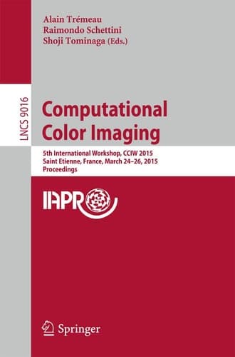 Computational Color Imaging 5th International Workshop, CCIW 2015, Saint Etienne, France, March 24-26, 2015, Proceedings