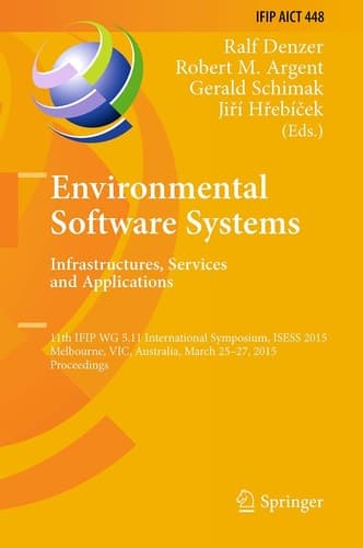 Environmental Software Systems. Infrastructures, Services and Applications 11th IFIP WG 5.11 International Symposium, ISESS 2015, Melbourne, VIC, Australia, March 25-27, 2015, Proceedings
