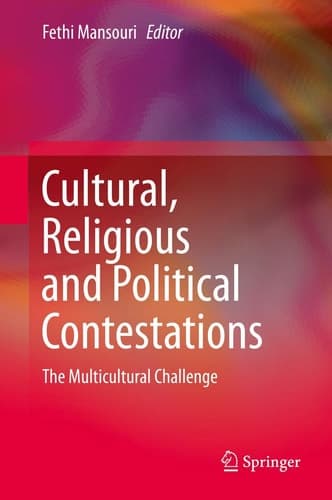 Cultural, Religious and Political Contestations The Multicultural Challenge