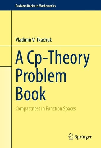 A Cp-Theory Problem Book Compactness in Function Spaces