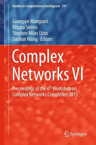 Complex Networks VI Proceedings of the 6th Workshop on Complex Networks CompleNet 2015