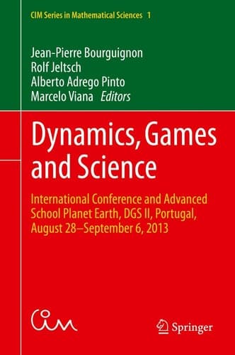 Dynamics, Games and Science International Conference and Advanced School Planet Earth, DGS II, Portugal, August 28–September 6, 2013