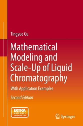 Mathematical Modeling and Scale-Up of Liquid Chromatography With Application Examples