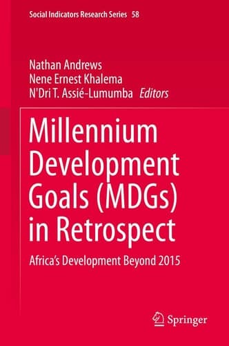 Millennium Development Goals (MDGs) in Retrospect Africa’s Development Beyond 2015