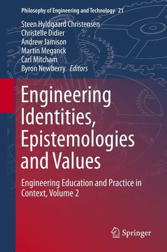 Engineering Identities, Epistemologies and Values Engineering Education and Practice in Context, Volume 2