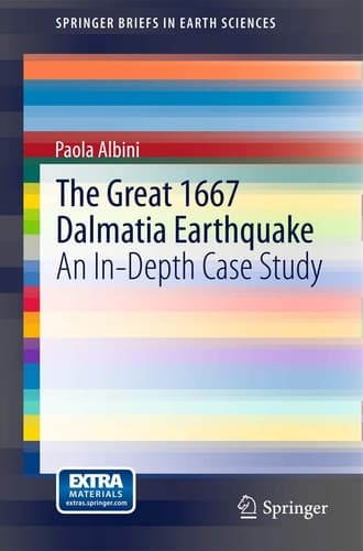 The Great 1667 Dalmatia Earthquake An In-Depth Case Study