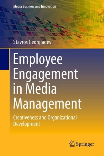 Employee Engagement in Media Management Creativeness and Organizational Development