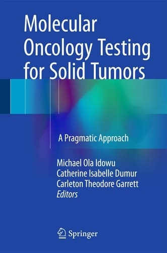 Molecular Oncology Testing for Solid Tumors A Pragmatic Approach