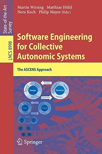 Software Engineering for Collective Autonomic Systems The ASCENS Approach
