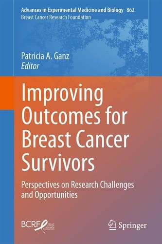 Improving Outcomes for Breast Cancer Survivors Perspectives on Research Challenges and Opportunities