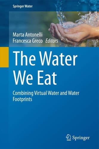 The Water We Eat Combining Virtual Water and Water Footprints